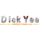 Ｄｉｃｋ Ｙｅｅ (attack on titan)