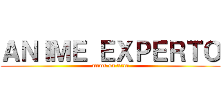 ＡＮＩＭＥ ＥＸＰＥＲＴＯ (attack on titan)
