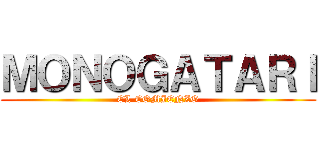 ＭＯＮＯＧＡＴＡＲＩ (EL COMIENZO)