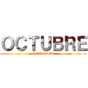 ＯＣＴＵＢＲＥ (OCTOBER)