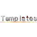 Ｔｅｍｐｌａｔｅｓ (Aot: The Rumbling RP)