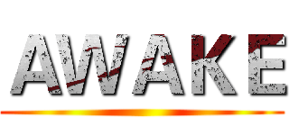 ＡＷＡＫＥ ()