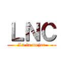 ＬＮＣ (Lu la mejor)