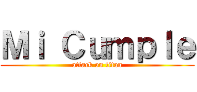 Ｍｉ Ｃｕｍｐｌｅ (attack on titan)