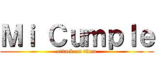 Ｍｉ Ｃｕｍｐｌｅ (attack on titan)