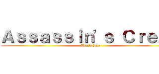 Ａｓｓａｓｓｉｎ\'ｓ Ｃｒｅｅｄ (Black Lag)