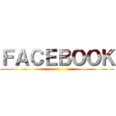 ＦＡＣＥＢＯＯＫ ()