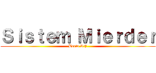 Ｓｉｓｔｅｍ Ｍｉｅｒｄｅｒ (Berto RF)