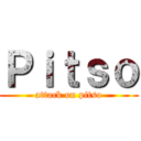 Ｐｉｔｓｏ (attack on pitso)