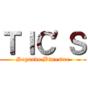 ＴＩＣ'Ｓ (Segundo Bimestre)