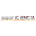 ＩＮＳＵＦＩＣＩＥＮＣＩＡ  (RESPIRATORIA )