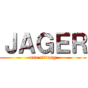 ＪＡＧＥＲ (one strong)
