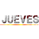 ＪＵＥＶＥＳ ()