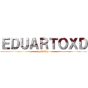 ＥＤＵＡＲＴＯＸＤ (gaming)