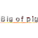 Ｂｉｇ ｏｆ ｐｉｇ (attack on mingi)