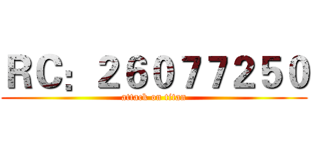 ＲＣ：２６０７７２５０ (attack on titan)