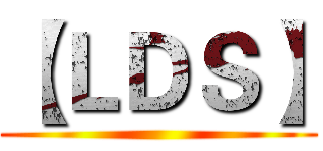 【ＬＤＳ】 ()