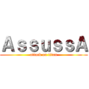 ＡｓｓｕｓｓＡ (attack on titan)