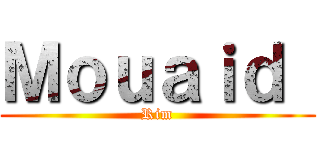 Ｍｏｕａｉｄ  (Rim)