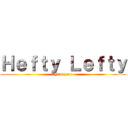 Ｈｅｆｔｙ Ｌｅｆｔｙ (Yum yum)