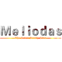 Ｍｅｌｉｏｄａｓ (The Seven Deadly Sins)