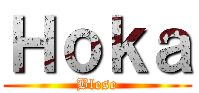 Ｈｏｋａ (Blese)