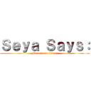 Ｓｅｙａ Ｓａｙｓ： (Meteoro de fodaci)
