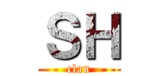 ＳＨ (clan)