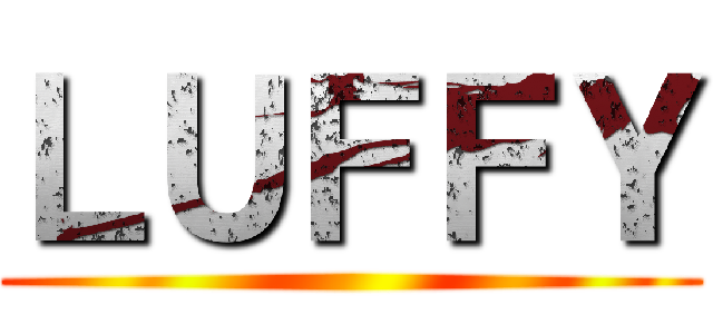 ＬＵＦＦＹ ()