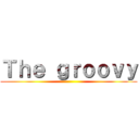 Ｔｈｅ ｇｒｏｏｖｙ ()