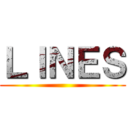 ＬＩＮＥＳ ()