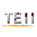 ＴＥＩＩ (attack on titan)