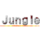 Ｊｕｎｇｌｅ (attack on titan)