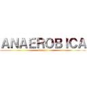 ＡＮＡＥＲＯＢＩＣＡ (Celular)