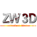 ＺＷ３Ｄ (attack on titan)