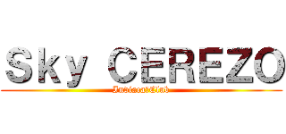Ｓｋｙ ＣＥＲＥＺＯ (Indiaca　Club)