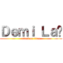 Ｄｅｍｉ Ｌａï (attack on titan)