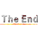 Ｔｈｅ Ｅｎｄ (Thank you!)