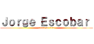 Ｊｏｒｇｅ Ｅｓｃｏｂａｒ  (attack on titan)