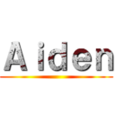 Ａｉｄｅｎ ()