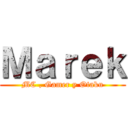 Ｍａｒｅｋ (MC , Gamer y Otaku)