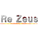 Ｒｅ Ｚｅｕｓ (Restart The World)