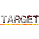 ＴＡＲＧＥＴ (attack on titan)