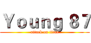 Ｙｏｕｎｇ ８７ (attack on titan)