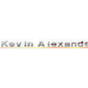 Ｋｅｖｉｎ Ａｌｅｘａｎｄｅｒ Ａｍａｙａ (attack on titan)
