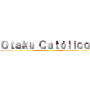 Ｏｔａｋｕ Ｃａｔóｌｉｃｏ  ()