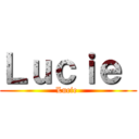 Ｌｕｃｉｅ  (Lucie )