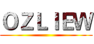 ＯＺＬＩＥＷ ()