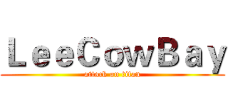 ＬｅｅＣｏｗＢａｙ (attack on titan)