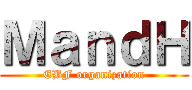 ＭａｎｄＨ (EBF organization)